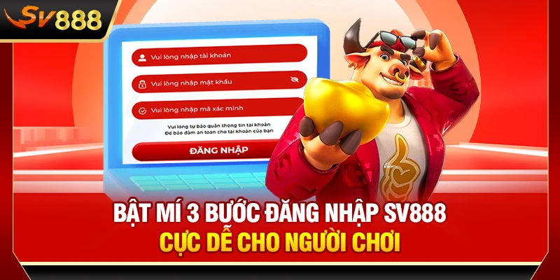 Bật mí 3 bước đăng nhập SV888 cực dễ cho người chơi