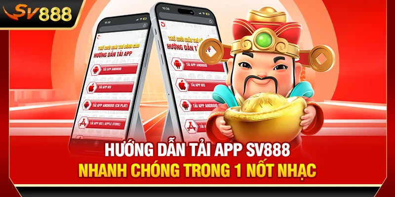 Hướng Dẫn Tải App SV888 Nhanh Chóng Trong 1 Nốt Nhạc