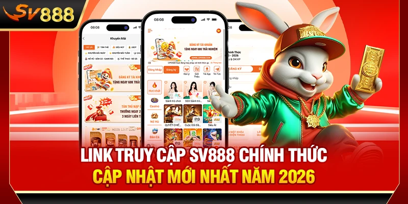 Link Truy Cập SV888 Chính Thức Cập Nhật Mới Nhất Năm 2026