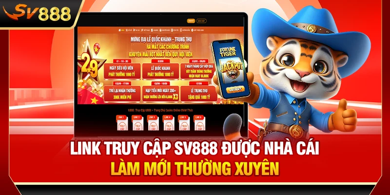 Link truy cập SV888 được nhà cái làm mới thường xuyên