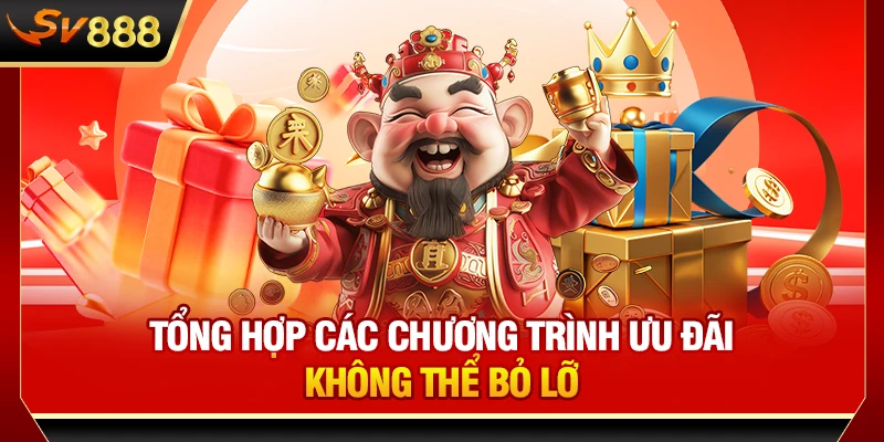 Tổng hợp các chương trình ưu đãi không thể bỏ lỡ